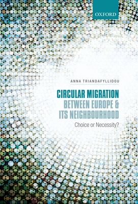 Circular Migration between Europe and its Neighbourhood : Choice or Necessity?