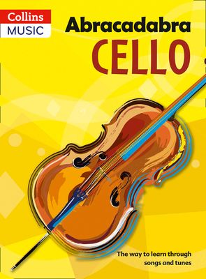 Abracadabra Cello, Pupil's book : The Way to Learn Through Songs and Tunes