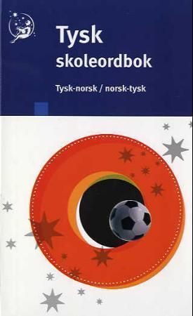 Tysk skoleordbok : tysk-norsk/norsk-tysk