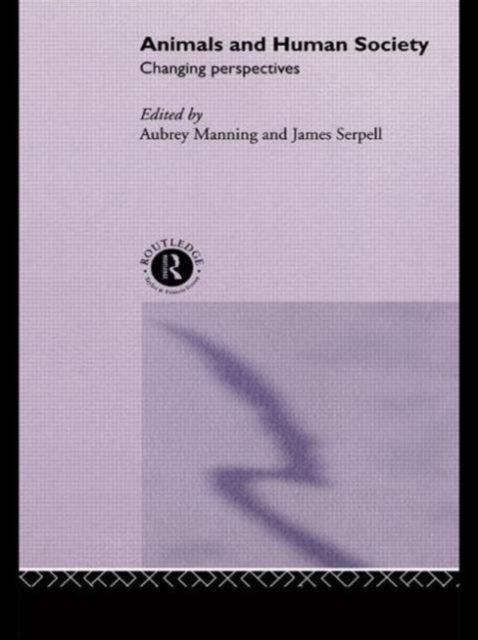 Animals and Human Society : Changing Perspectives