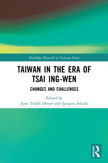 Taiwan in the Era of Tsai Ing-wen : Changes and Challenges