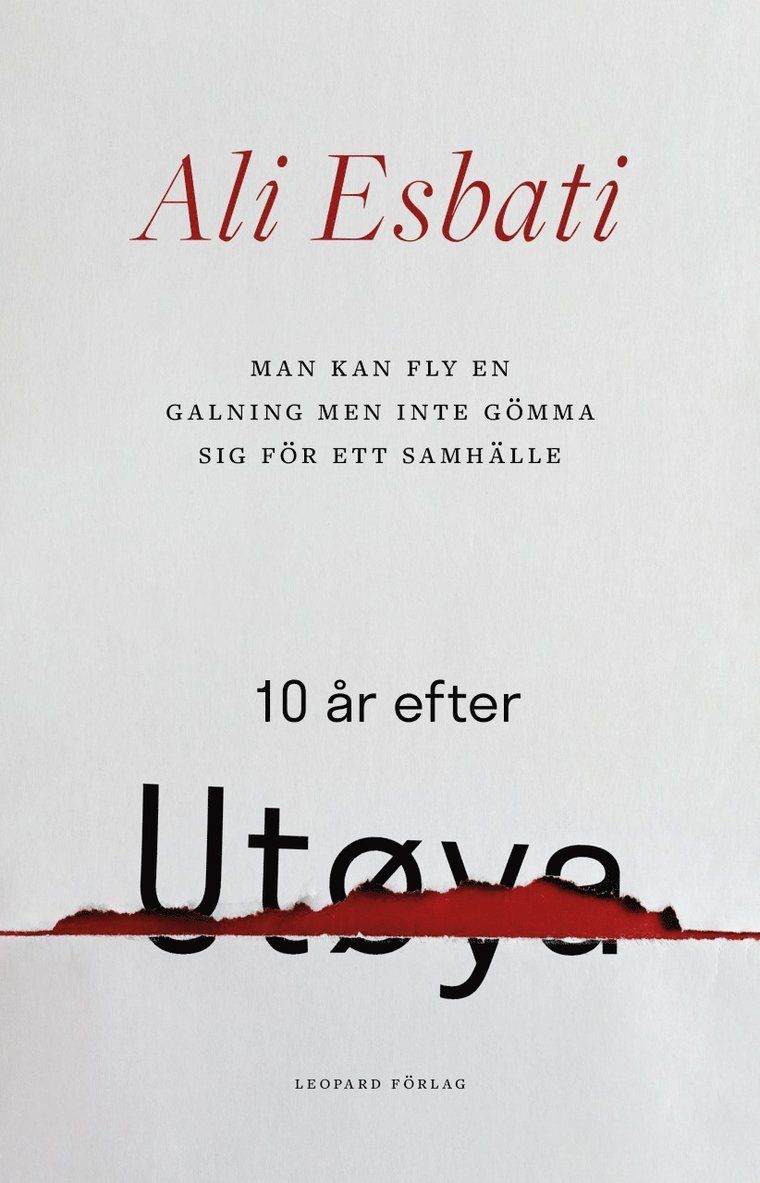 Man kan fly en galning men inte gömma sig för ett samhälle