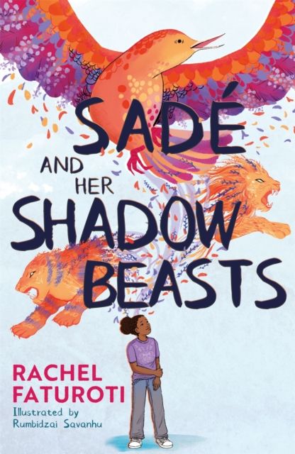Sade and Her Shadow Beasts : Beautiful debut narrative about grief, hope and resilience