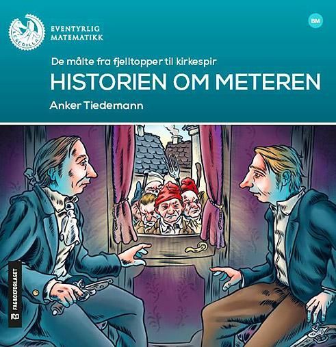 Historien om meteren : de målte fra fjelltopper til kirkespir