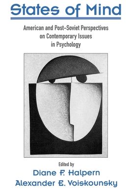 States of Mind : American and Post-Soviet Perspectives on Contemporary Issues in Psychology