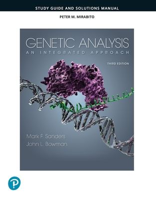 Student Study Guide and Solutions Manual for Genetic Analysis : An Integrated Approach