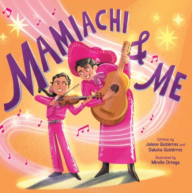 Mamiachi & Me : My Mami’s Mariachi Band (A Picture Book)