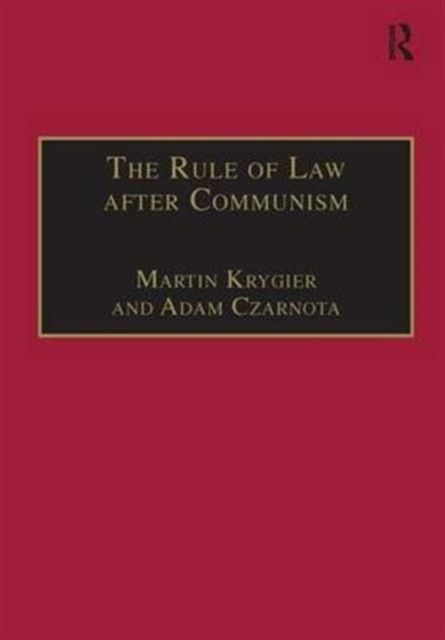 The Rule of Law after Communism : Problems and Prospects in East-Central Europe