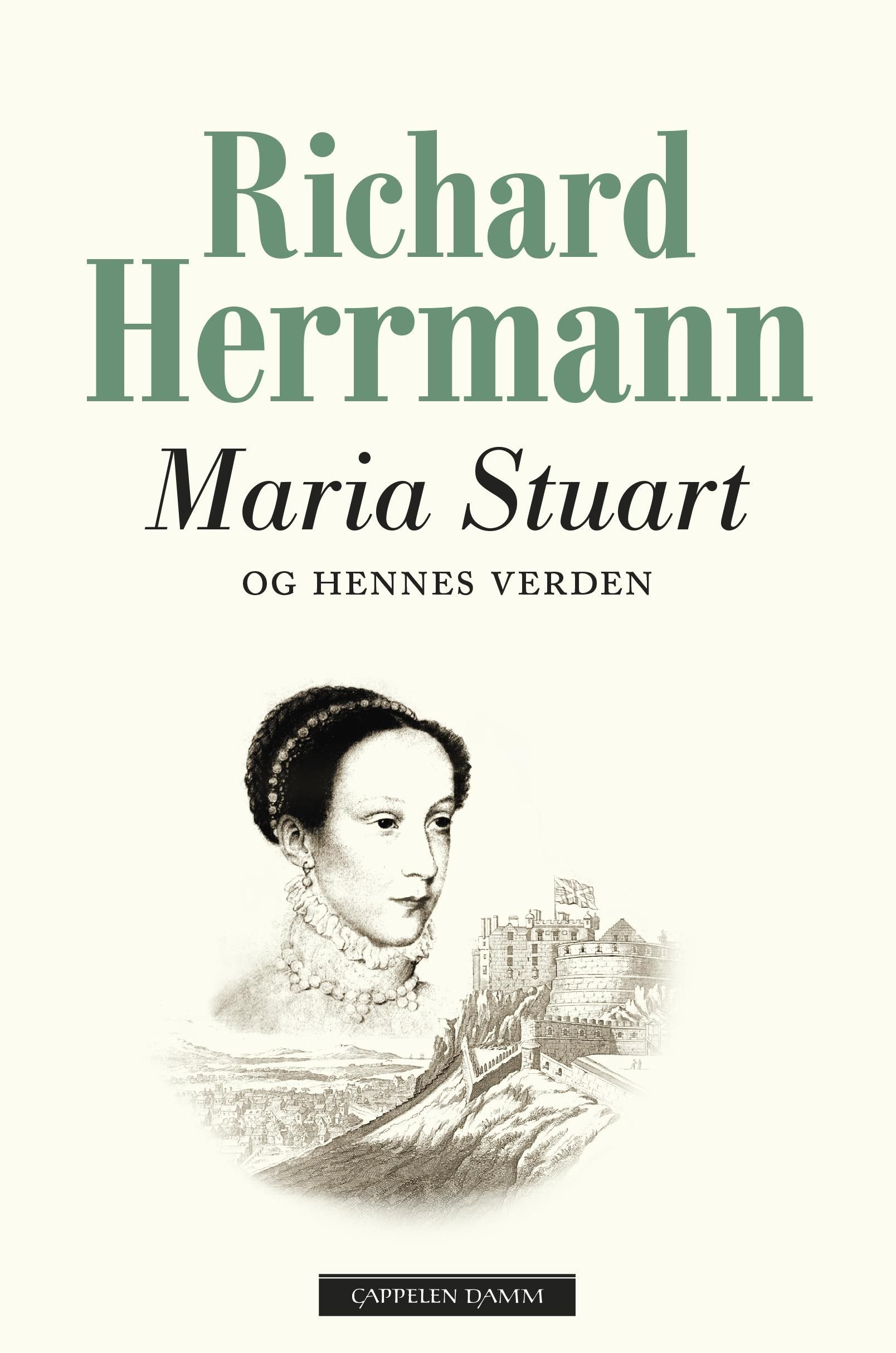Maria Stuart og hennes verden : en kongelig slektshistorie
