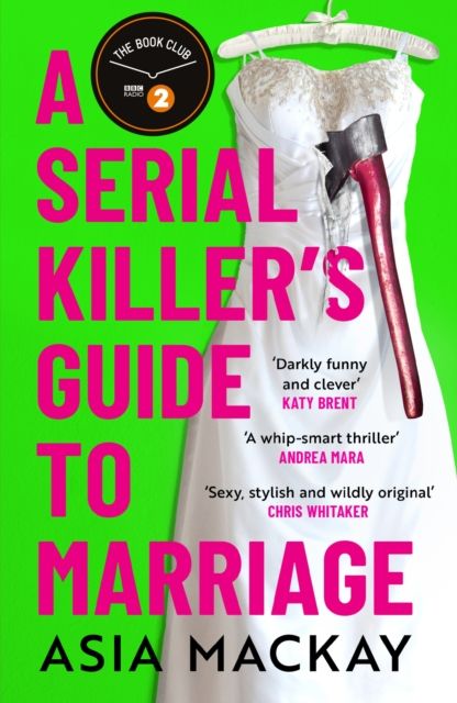 A Serial Killer's Guide to Marriage : Meet your new favourite darkly funny and relatable couple in the hottest thriller of summer 2025