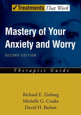 Mastery of Your Anxiety and Worry : Therapist Guide