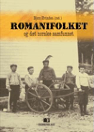 Romanifolket og det norske samfunnet : følgene av hundre års politikk for en nasjonal minoritet
