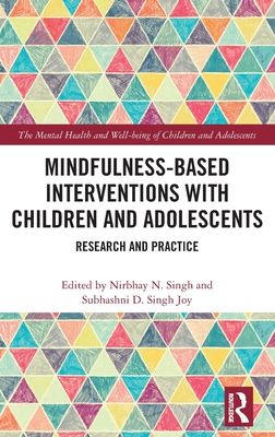 Mindfulness-based Interventions with Children and Adolescents : Research and Practice
