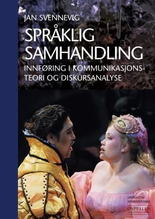 Språklig samhandling : innføring i kommunikasjonsteori og diskursanalyse