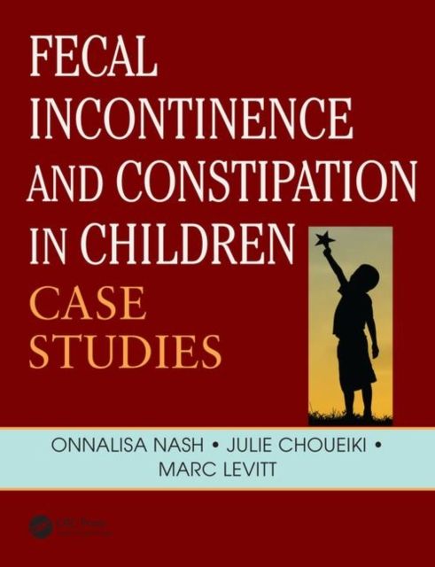 Fecal Incontinence and Constipation in Children : Case Studies