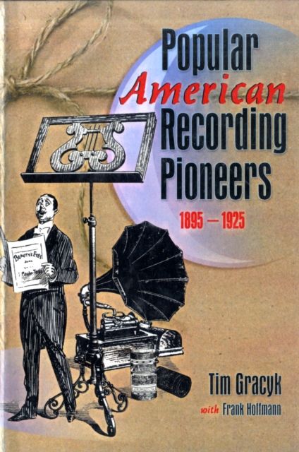 Forsidebilde av Popular American Recording Pioneers : 1895-1925