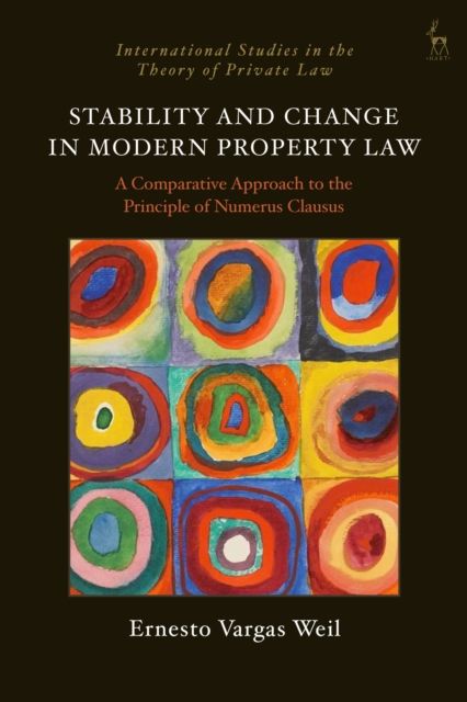 Stability and Change in Modern Property Law : A Comparative Approach to the Principle of Numerus Clausus