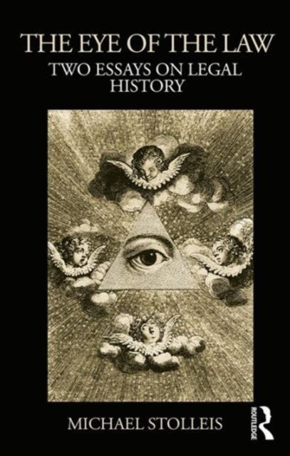 The Eye of the Law : Two Essays on Legal History
