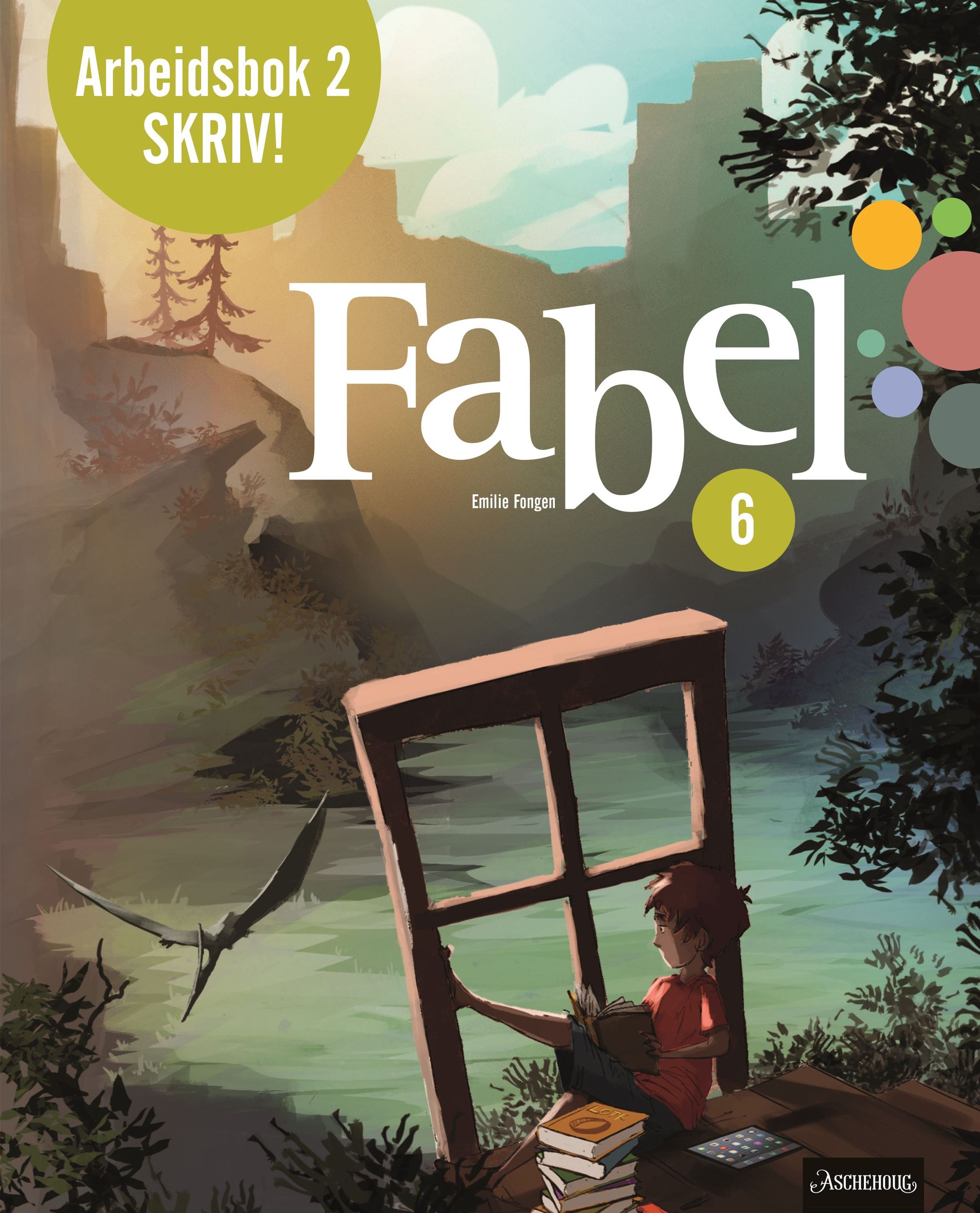 Fabel 6 : norsk for barnetrinnet. Arbeidsbok 2 : skriv!