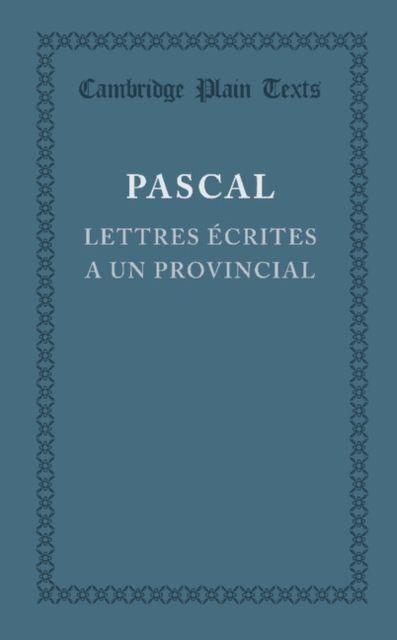 Lettres ecrites a un provincial : (I, IV, V, XIII)