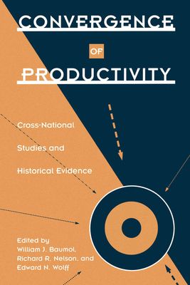 Convergence of Productivity : Cross-National Studies and Historical Evidence