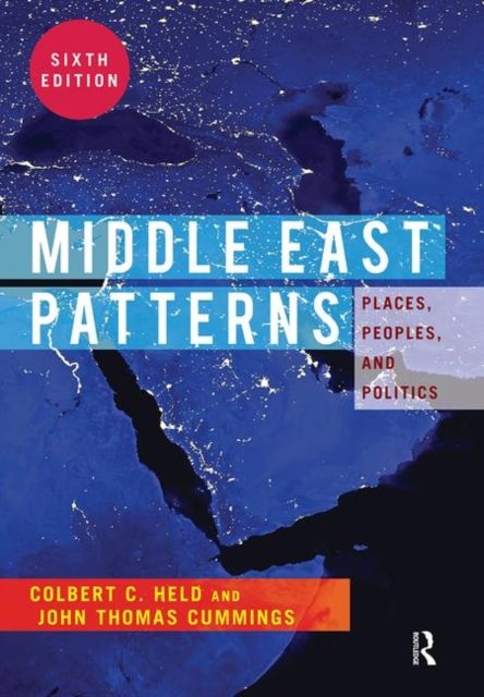 Middle East Patterns : Places, People, and Politics
