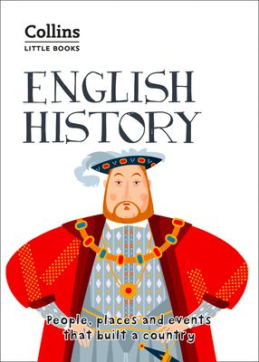 English History : People, Places and Events That Built a Country