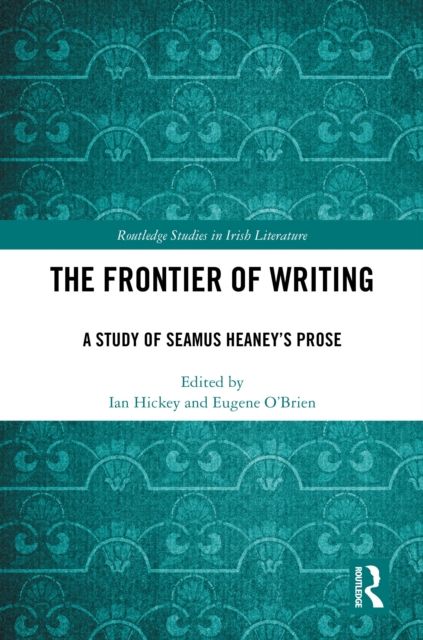 The Frontier of Writing : A Study of Seamus Heaney’s Prose
