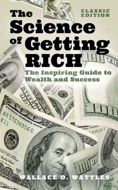 The science of getting rich : the inspiring guide to wealth and success