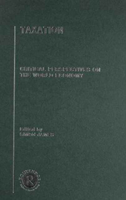 Taxation : Critical Perspectives on the World Economy