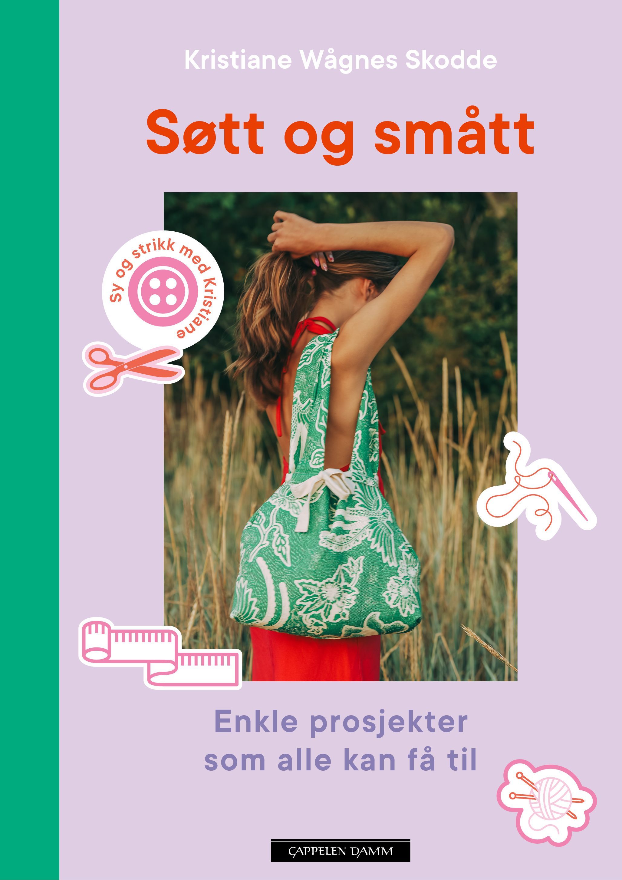 Søtt og smått : enkle prosjekter som alle kan få til