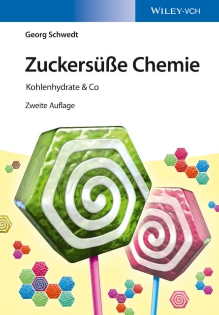 Zuckersuße Chemie : Kohlenhydrate & Co