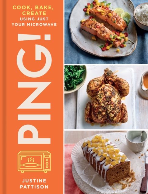 Forsidebilde av PING! : Cook, Bake, Create Using Just Your Microwave