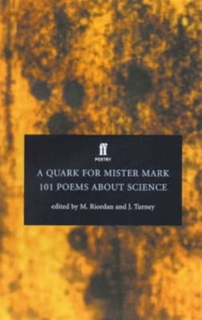 A Quark for Mister Mark : 101 Poems about Science