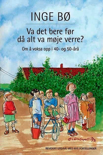 Va det bere før då alt va møje verre? : om å voksa opp i 40- og 50-årå