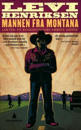 Mannen fra Montana : jakten på Kongsvingers første hippie