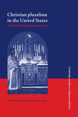 Christian Pluralism in the United States : The Indian Immigrant Experience