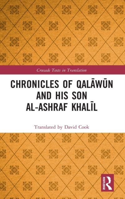 Chronicles of Qalawun and his son al-Ashraf Khalil