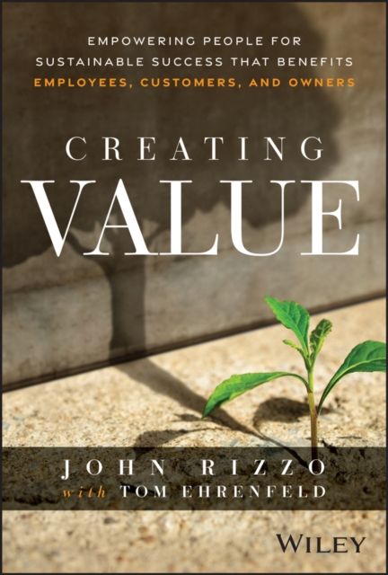 Forsidebilde av Creating Value : Empowering People for Sustainable Success that Benefits Employees, Customers, and Owners