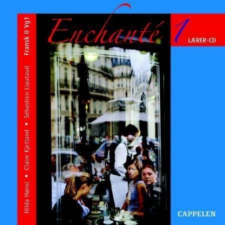 Enchanté 1 : lærer-CD : fransk II vg 1