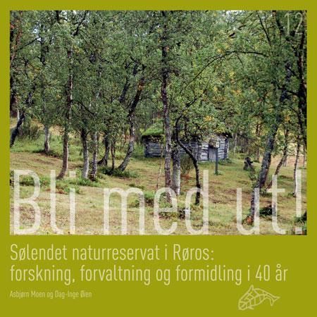Sølendet naturreservat i Røros : forskning, forvaltning og formidling i 40 år
