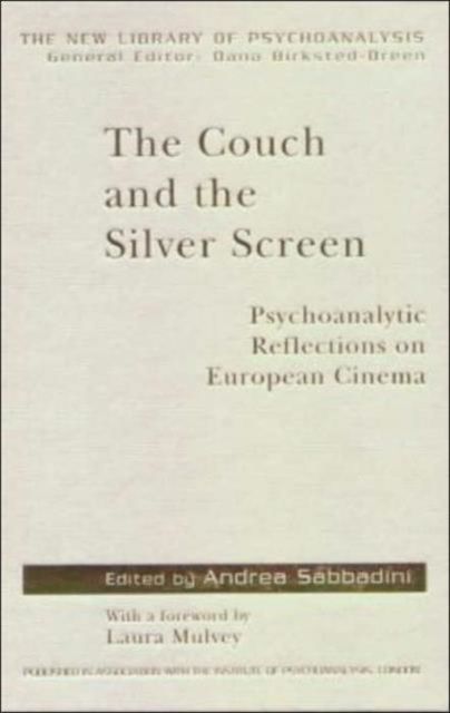 The Couch and the Silver Screen : Psychoanalytic Reflections on European Cinema