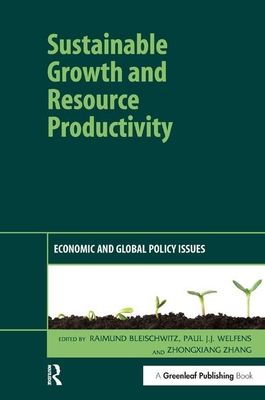 Sustainable Growth and Resource Productivity : Economic and Global Policy Issues