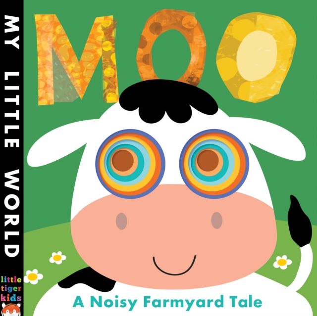 Moo : A Noisy Farmyard Tale