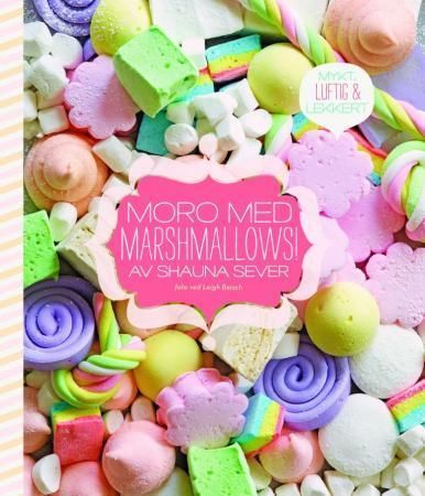 Forsidebilde av Moro med marshmallows! : mykt, luftig & lekkert