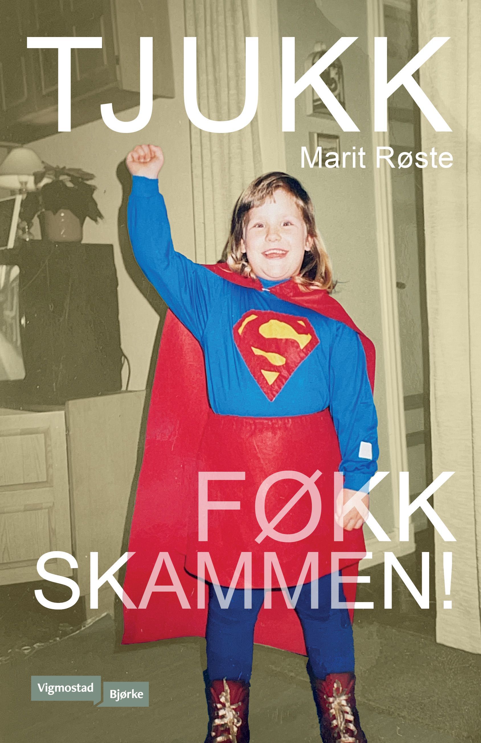 Tjukk : føkk skammen!