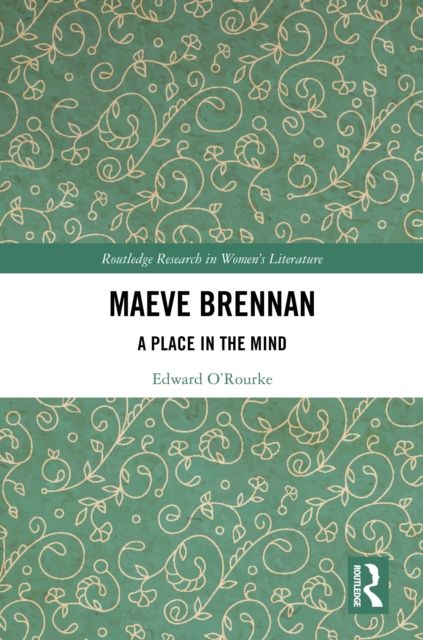 Maeve Brennan : A Place in the Mind