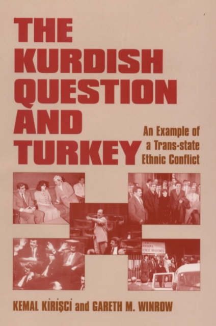 The Kurdish Question and Turkey : An Example of a Trans-state Ethnic Conflict