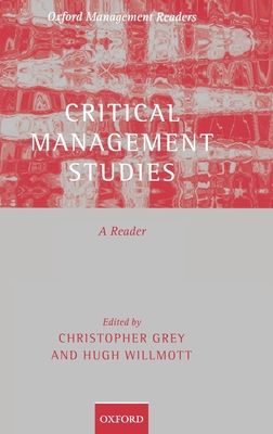 Critical Management Studies : A Reader