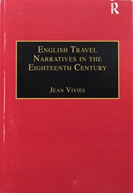 English Travel Narratives in the Eighteenth Century : Exploring Genres